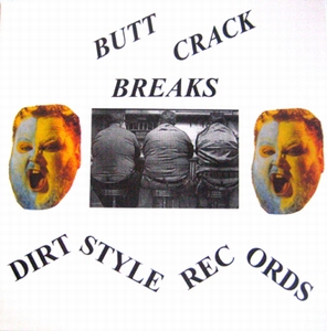 Dirtstyles - Butt Crack Breaks